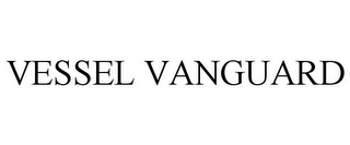 VESSEL VANGUARD