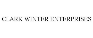 CLARK WINTER ENTERPRISES