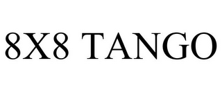 8X8 TANGO