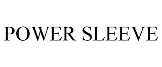 POWER SLEEVE
