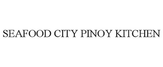 SEAFOOD CITY PINOY KITCHEN