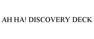 AH HA! DISCOVERY DECK