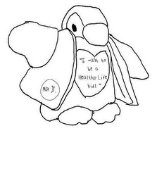 MAX JR.    "I WANT TO BE A HEALTHY-LIFE KID!"