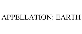 APPELLATION: EARTH