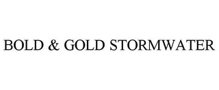BOLD & GOLD STORMWATER