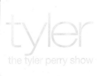 TYLER THE TYLER PERRY SHOW