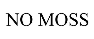 NO MOSS