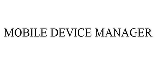 MOBILE DEVICE MANAGER