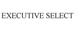 EXECUTIVE SELECT