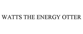 WATTS THE ENERGY OTTER