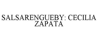 SALSARENGUEBY: CECILIA ZAPATA