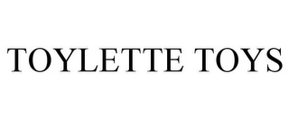 TOYLETTE TOYS