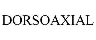 DORSOAXIAL