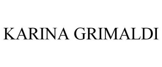 KARINA GRIMALDI