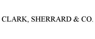 CLARK, SHERRARD & CO.