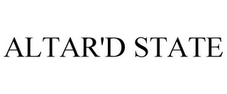 ALTAR'D STATE