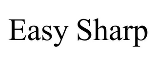 EASY SHARP