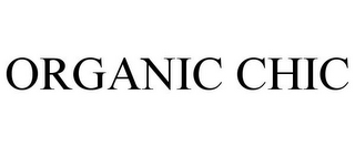 ORGANIC CHIC