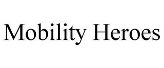 MOBILITY HEROES