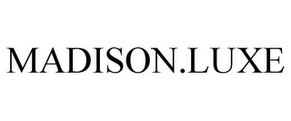 MADISON.LUXE