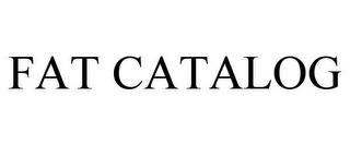 FAT CATALOG