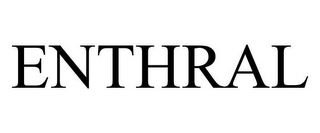 ENTHRAL