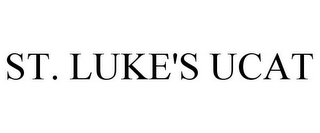 ST. LUKE'S UCAT