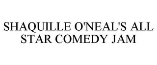 SHAQUILLE O'NEAL'S ALL STAR COMEDY JAM
