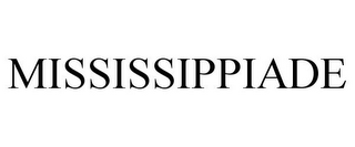 MISSISSIPPIADE