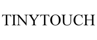 TINYTOUCH
