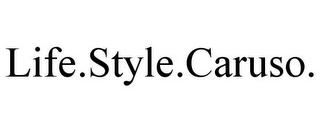 LIFE.STYLE.CARUSO.