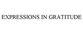 EXPRESSIONS IN GRATITUDE