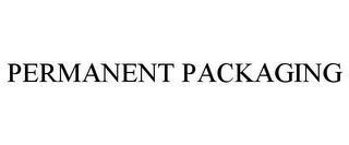 PERMANENT PACKAGING