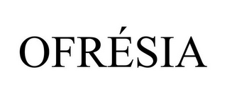 OFRÉSIA
