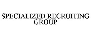 SPECIALIZED RECRUITING GROUP