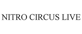 NITRO CIRCUS LIVE