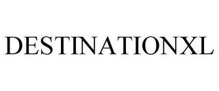 DESTINATIONXL