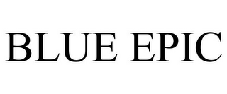 BLUE EPIC