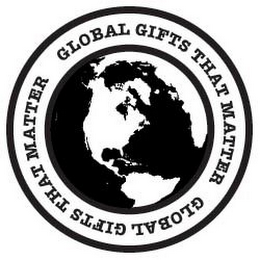 GLOBAL GIFTS THAT MATTER