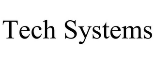 TECH SYSTEMS
