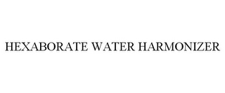 HEXABORATE WATER HARMONIZER