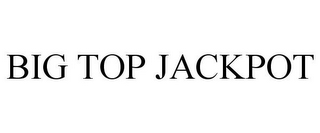 BIG TOP JACKPOT