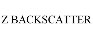 Z BACKSCATTER
