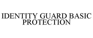 IDENTITY GUARD BASIC PROTECTION