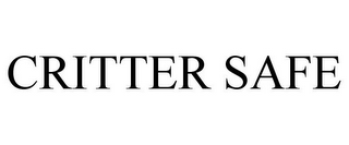 CRITTER SAFE