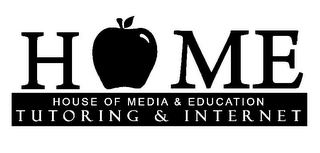 HOME HOUSE OF MEDIA & EDUCATION TUTORING & INTERNET