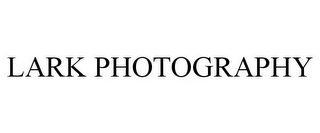 LARK PHOTOGRAPHY