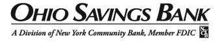 OHIO SAVINGS BANK A DIVISION OF NEW YORK COMMUNITY BANK, MEMBER FDIC NYCB