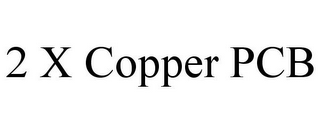 2 X COPPER PCB