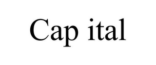 CAP ITAL